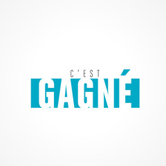 c'est gagné