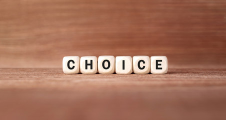 Word CHOICE made with wood building blocks