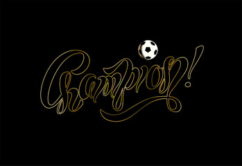 Champion. lettering. football. Inspirational writing. Victory. Neon effect. Black background. Sports industry. Vector.