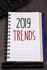 Conceptual hand writing showing 2019 Trends. Business photos showcasing New year developments in fashion Changes Innovations Modern