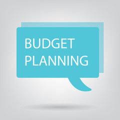 budget planning written on speech bubble- vector illustration