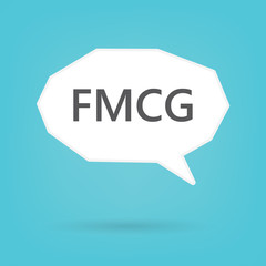 FMCG (Fast Moving Consumer Goods) written on speech bubble- vector illustration
