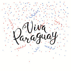 Hand written calligraphic Spanish lettering quote Viva Paraguay with falling confetti in flag colors. Isolated objects. Vector illustration. Design concept independence day celebration, banner, card.