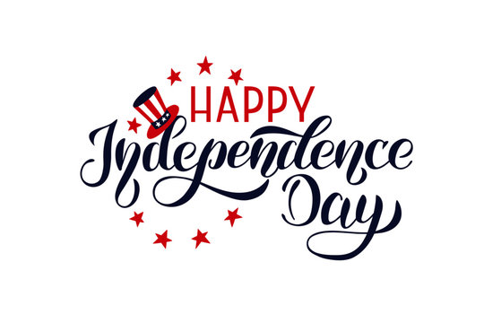 Happy independence day. Vector lettering illustration. July 4th typographic design. For greeting cards, posters, print.