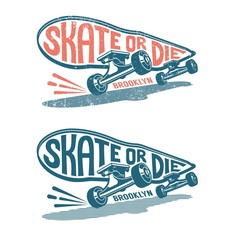 Skateboard in Motion with Lethering - Skate or Die.  Classic authentic print in stamp style.  Worn texture on a separate layer. © Agor2012
