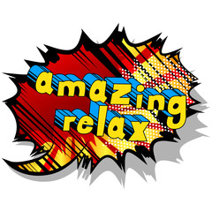 Amazing Relax - Comic book word on abstract background.