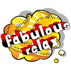 Fabulous Relax - Comic book word on abstract background.