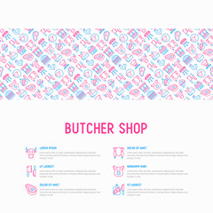 Butcher shop concept with thin line icons: meat steak, beef, pork, mutton, BBQ, chicken, burger, cutting board, meat knives. Modern vector illustration, print media template.