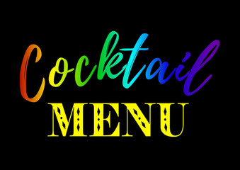 Calligraphy lettering of Cocktail menu in colors of rainbow on black background 