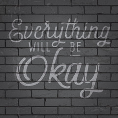 Fototapeta premium Hand drawn lettering slogan on brick wall background