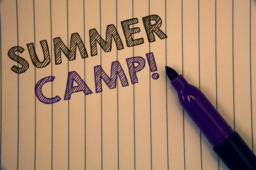 Conceptual hand writing showing Summer Camp Motivational Call. Business photos showcasing Place where children make vacation activities © Zofia