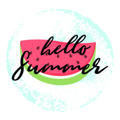 Hello Summer greeting card with red Watermelon. Hello Summer lettering on hand drawn brush background.