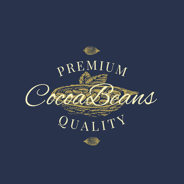 Premium Quality Cocoa Beans Abstract Vector Sign, Symbol or Logo Template. Hand Drawn Cacao Bean with Premium Vintage Typography. Stylish Classy Vector Emblem Concept.