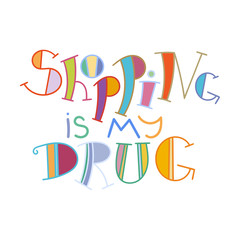 Colorful lettering phrase isolated on white background. Design element for print, t-shirt, poster, card, banner