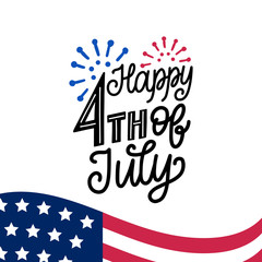 Happy Fourth of July, hand lettering.Vector inscription for greeting card, banner etc. Calligraphy for Independence Day.