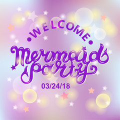 Welcome Mermaid Party text isolated on pastel colors background. Hand drawn Mermaid party lettering as logotype, badge, patch, icon. Template for party, birthday, invitation, flyers, baby birth, web