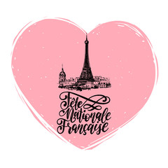 Fototapeta na wymiar Bonne Fete Nationale,hand lettering.Phrase translated from French Happy National Day.Drawn illustration of Eiffel Tower.