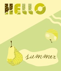 Hello summer text. Background with apples and pears