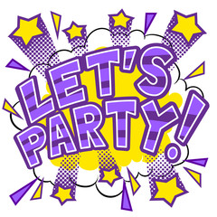 Lets party word comic book pop art vector