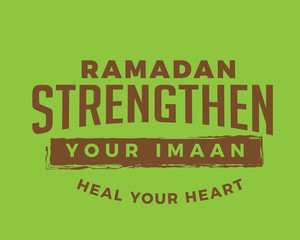 ramadan strengthen your imaan heal your heart