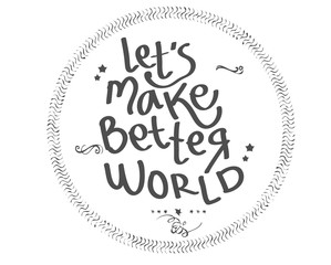 let's make better world logo vector
