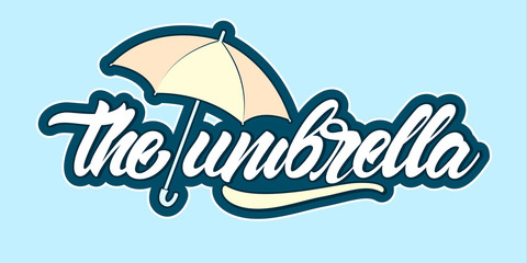The umbrella in lettering style with illustration. Sticker style. Vector illustration design