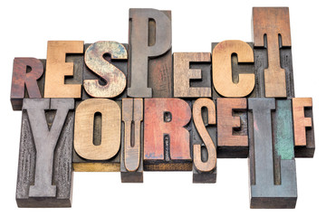 respect yourself - word abstract in wood type - obrazy, fototapety, plakaty