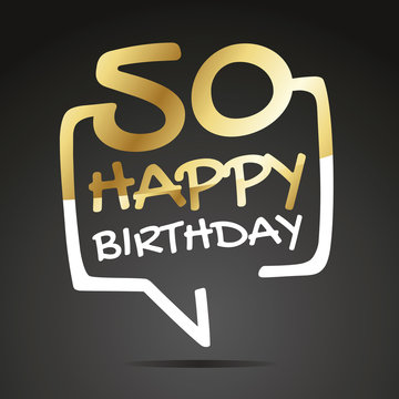 Happy birthday 50 years gold white black speech icon