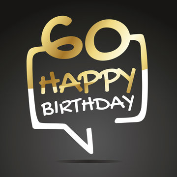 Happy birthday 60 years gold white black speech icon