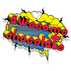 Awesome Chocolate - Comic book word on abstract background.