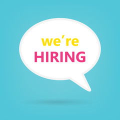 we are hiring written on speech bubble- vector illustration