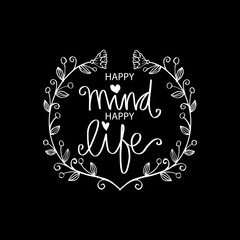 Happy mind happy life hand lettering inscription. Motivational quote.