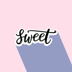 Sweet. Hand lettering word