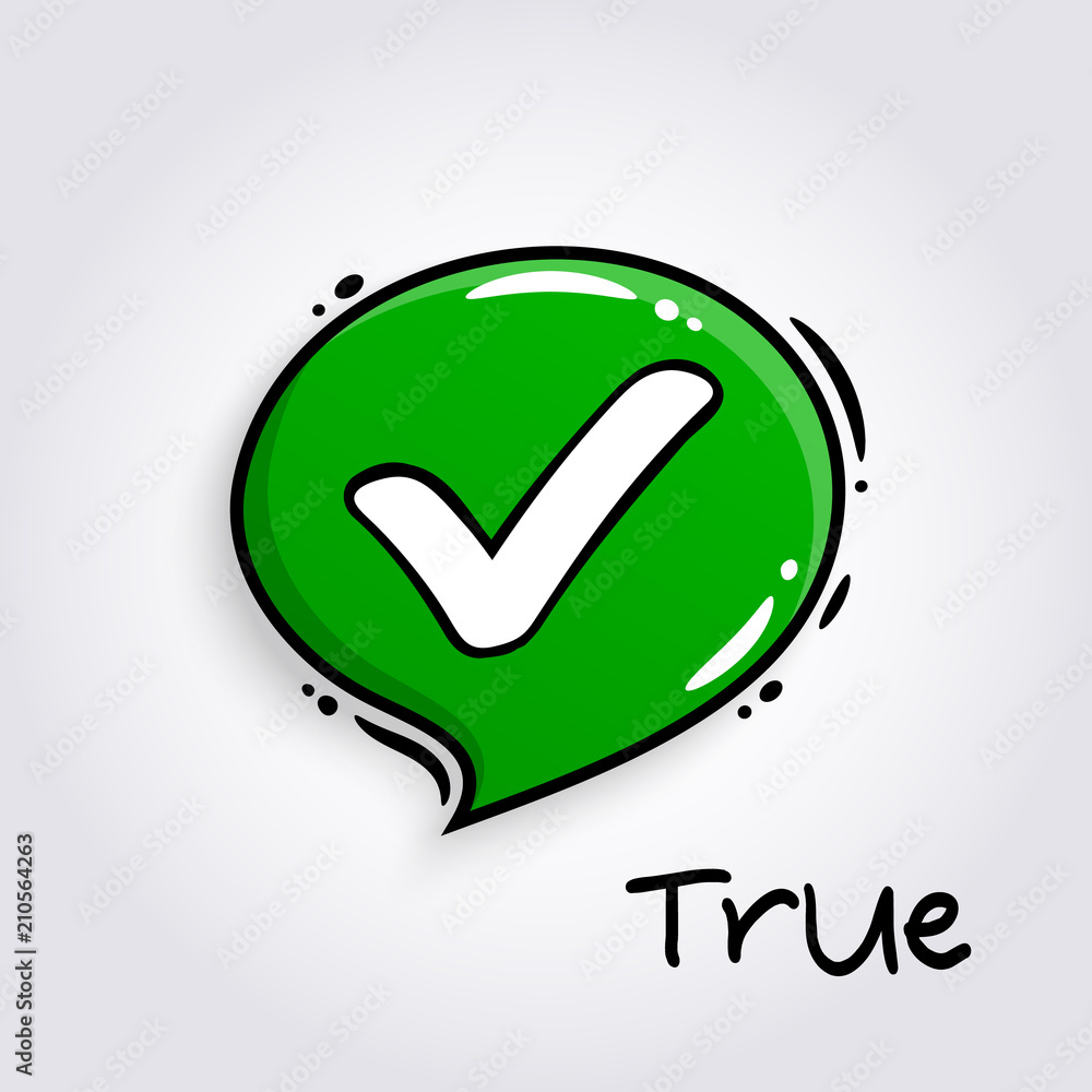 Wall mural green speech bubble with tick sign. approve symbol for evaluation quiz. checkmark and accept icon. v