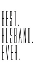 best husband ever ehemann husband text junggesellenabschied jga heiraten hochzeit braut bräutigam party feiern liebe