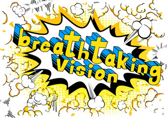 Breathtaking Vision - Comic book word on abstract background.