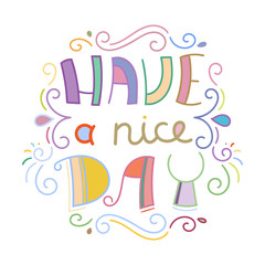 Colorful lettering phrase isolated on white background. Design element for print, t-shirt, poster, card, banner