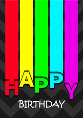 rainbow lines happy birthday card, colourful lines and letters on the dark background, vertical vector illustration