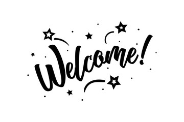 Welcome. Beautiful greeting card poster, calligraphy black text Word star fireworks. Hand drawn, design elements. Handwritten modern brush lettering on a white background isolated vector