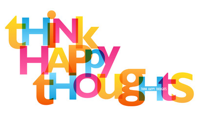 THINK HAPPY THOUGHTS Typography Poster
