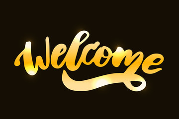 Welcome text lettering calligraphy phrase black gold