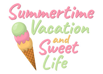 Summertime and Sweet Life Cartoon Icon. Summer Sundae, Ice Cream Logo and Label for Ice Cream Shop. Vector Illustration