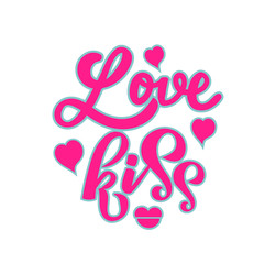 Love kiss lettering hand drawn text as badge, icon, poster, sticker, card, romantic quote with hearts and lips on background