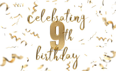 Celebrating 9th birthday gold greeting card with confetti. 3D Rendering