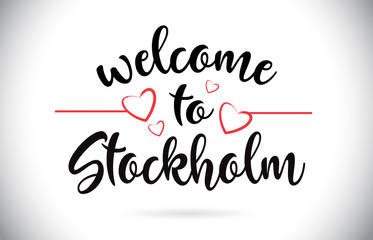 Stockholm Welcome To Message Vector Text with Red Love Hearts Illustration.