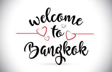 Bangkok Welcome To Message Vector Text with Red Love Hearts Illustration.