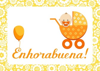 Congratulations, new baby, greeting card, Spanish, vector. In an orange stroller sits a baby. The inscription in Spanish 