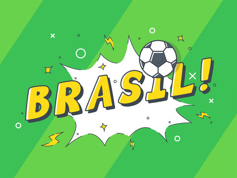 Speech bubble Brasil with icon football / soccer ball. Trendy flat vector on green background. Vector Illustration. 