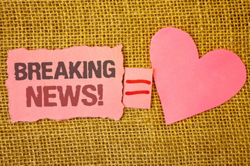 Text sign showing Breaking News Motivational Call. Conceptual photo Updated press report Latest...