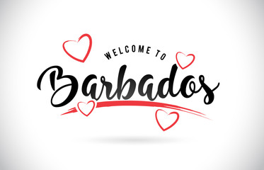 Barbados Welcome To Word Text with Handwritten Font and Red Love Hearts.